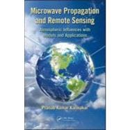 Microwave Propagation and Remote Sensing : Atmospheric Influ..., 9781439848999