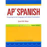 AP Spanish 2014 Preparing for the Language and Culture Examination Bundle Student Edition W/ Digital Course 1-Year License Grade 12,9780133239003 AP Spanish 2014 Preparing for the Language and Culture Examination Bundle Student Edition W/ Digital Course 1-Year License Grade 12,9780133239003