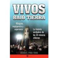 Vivos Bajo Tierra/ Alive Underground: La Historia Verdadera ..., 9780983139003