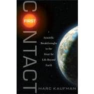 First Contact : Scientific Breakthroughs in the Hunt for Lif..., 9781439109007