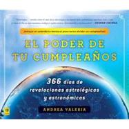 El poder de tu cumpleanos / The power of your birthday: 366 ..., 9780983139010