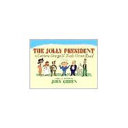 The Jolly President: Or Letters George W. Bush Never Read, 9780977259014