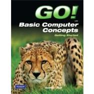Go! with Basic Computer Concepts Getting Started,9780135099018 Go! with Basic Computer Concepts Getting Started,9780135099018