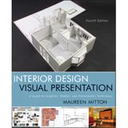 Interior Design Visual Presentation: A Guide to Graphics, Mo..., 9780470619025