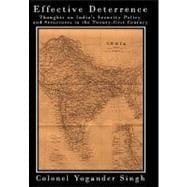 Effective Deterrence: Thoughts on India's Security Policy an..., 9781452049052