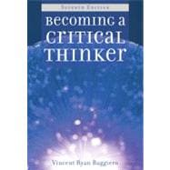 Becoming a Critical Thinker,9780495909057 Becoming a Critical Thinker,9780495909057