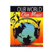 Our World Our Music Text + Rhapsody,9780757579059 Our World Our Music Text + Rhapsody,9780757579059
