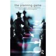 The Planning Game: An Information Economics Approach to Unde..., 9780415599061