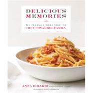 Delicious Memories : Recipes and Stories from the Chef Boyar..., 9781584799061