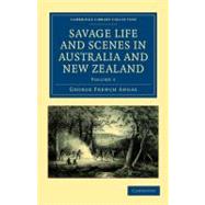 Savage Life and Scenes in Australia and New Zealand : Being ..., 9781108039062