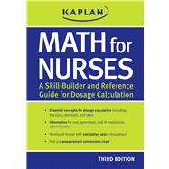 Math for Nurses : A Skill-Builder and Reference Guide for Do..., 9781607149064