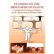Standing the Shoulders of Giants: Foundations in Veterinary ..., 9781595269065