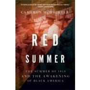 Red Summer : The Summer of 1919 and the Awakening of Black A..., 9781250009067
