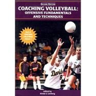 Coaching Volleyball: Offensive Fundamentals And Techniques; ..., 9781585189069