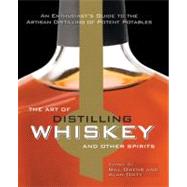 The Art of Distilling Whiskey and Other Spirits: An Enthusia..., 9780785829072