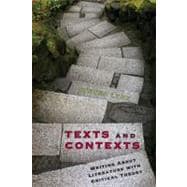 Texts and Contexts : Writing about Literature with Critical Theory,9780321449078 Texts and Contexts : Writing about Literature with Critical Theory,9780321449078
