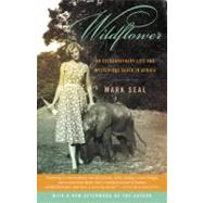 Wildflower : An Extraordinary Life and Mysterious Death in A..., 9780812979091