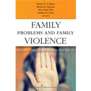 Family Problems and Family Violence : Reliable Assessment an..., 9780826109101
