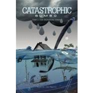 Catastrophic Gumbo,9781426969102 Catastrophic Gumbo,9781426969102