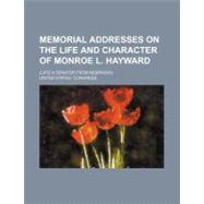 Memorial Addresses on the Life and Character of Monroe L. Ha..., 9781154579109
