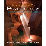 Introduction to Psychology : Gateways to Mind and Behavior with Concept Maps and Reviews,9780495599111 Introduction to Psychology : Gateways to Mind and Behavior with Concept Maps and Reviews,9780495599111