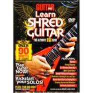 Guitar World -- Learn Shred Guitar : The Ultimate DVD Guide,..., 9780739059111