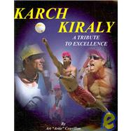 Karch Kiraly: A Tribute to Excellence,9780938329114 Karch Kiraly: A Tribute to Excellence,9780938329114