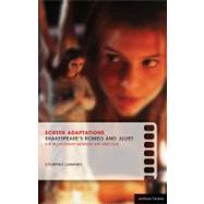 Screen Adaptations - Romeo and Juliet : A Close Study of the..., 9780713679120