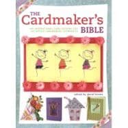 The Cardmaker's Bible: The Essential Guide to Cardmaking Occ..., 9780715339121