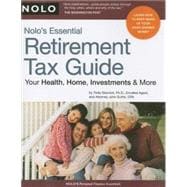 Nolo's Essential Retirement Tax Guide : Your Health, Home, I..., 9781413309126