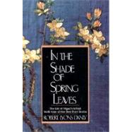 In the Shade of Spring Leaves: The Life and Writings of Higuchi Ichiyo, a Woman of Letters in Meiji Japan