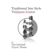 Traditional Sun Style Taijiquan (Saddleback College-CPS7 TAI CHI),9780078039140 Traditional Sun Style Taijiquan (Saddleback College-CPS7 TAI CHI),9780078039140