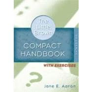 Little, Brown Compact Handbook with Exercises, The (Book Alone),9780321409140 Little, Brown Compact Handbook with Exercises, The (Book Alone),9780321409140