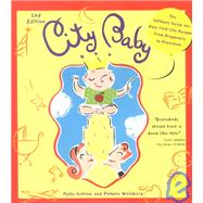 City Baby : A Resource for NYC Parents from Pregnancy to Tod..., 9781929439140