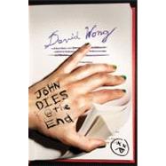John Dies at the End,9780312659141 John Dies at the End,9780312659141