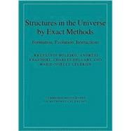 Structures in the Universe by Exact Methods : Formation, Evo..., 9780521769143