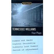 Four Plays : Summer and Smoke; Orpheus Descending; Suddenly Last Summer; Period of Adjustment,9780451529145 Four Plays : Summer and Smoke; Orpheus Descending; Suddenly Last Summer; Period of Adjustment,9780451529145