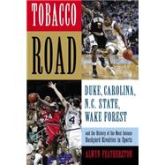 Tobacco Road : Duke, North Carolina, N. C. State, Wake Fores..., 9781592289158