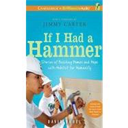 If I Had a Hammer: Stories of Building Homes and Hope with H..., 9781441889171