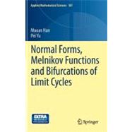 Normal Forms, Melnikov Functions and Bifurcations of Limit C..., 9781447129172