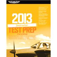 Instructor Test Prep 2013; Study & Prepare For the Ground, F..., 9781560279174