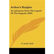 ISBN 9781104619176 product image for Arthur's Knights : An Adventure from the Legend of the Sangrale (1859) | upcitemdb.com
