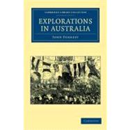 Explorations in Australia : I-Explorations in Search of Dr L..., 9781108039185