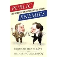 Public Enemies: Dueling Writers Take on Each Other and the W..., 9781588369192
