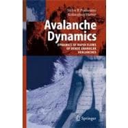 Avalanche Dynamics : Dynamics of Rapid Flows of Dense Granul..., 9783642069192