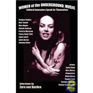 Women of the Underground - Music : Cultural Innovators Speak..., 9781933149196