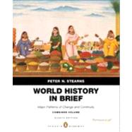 World History in Brief Major Patterns of Change and Continuity, Combined Volume, Penguin Academic Edition,9780205939206 World History in Brief Major Patterns of Change and Continuity, Combined Volume, Penguin Academic Edition,9780205939206