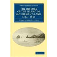 The History of the Island of Van Diemen's Land, from the Yea..., 9781108039208
