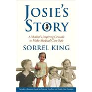 Josie's Story : A Mother's Inspiring Crusade to Make Medical..., 9780802119209