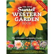 New Sunset Western Garden Book : The Ultimate Gardening Guid..., 9780376039217